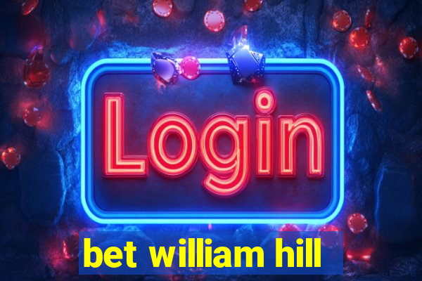 bet william hill